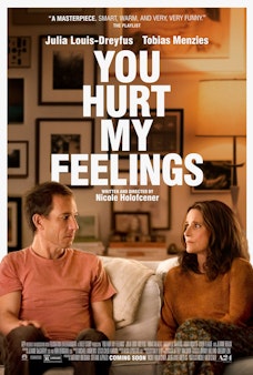 You Hurt My Feelings - FilmPosterGraphic